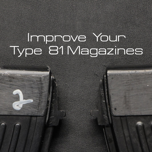 Stop Struggling With Reloads & Improve Your Type 81 Magazines